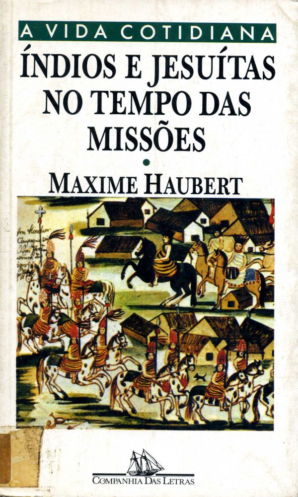 Índios e Jesuítas no Tempo das Missões